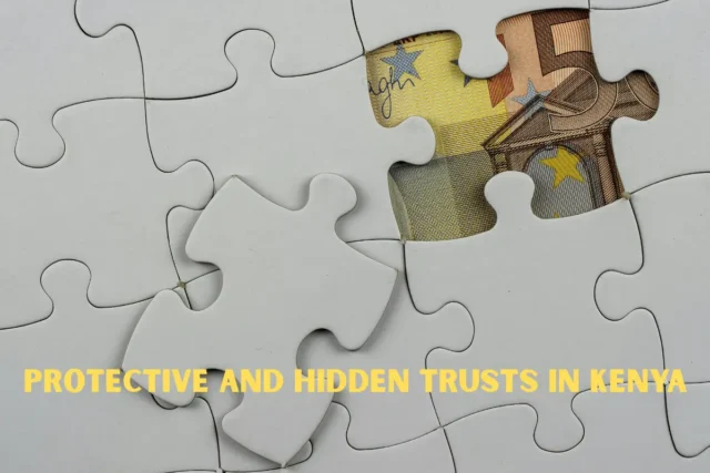Protective and Hidden Trusts in Kenya